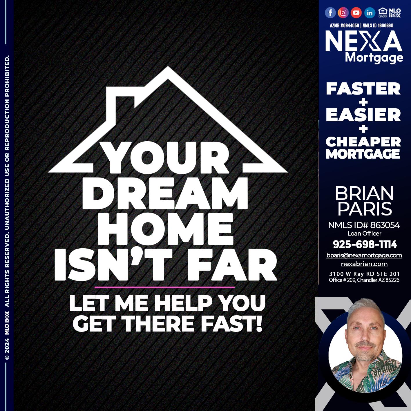 YOUR DREAM HOME - Brian Paris -Loan Officer