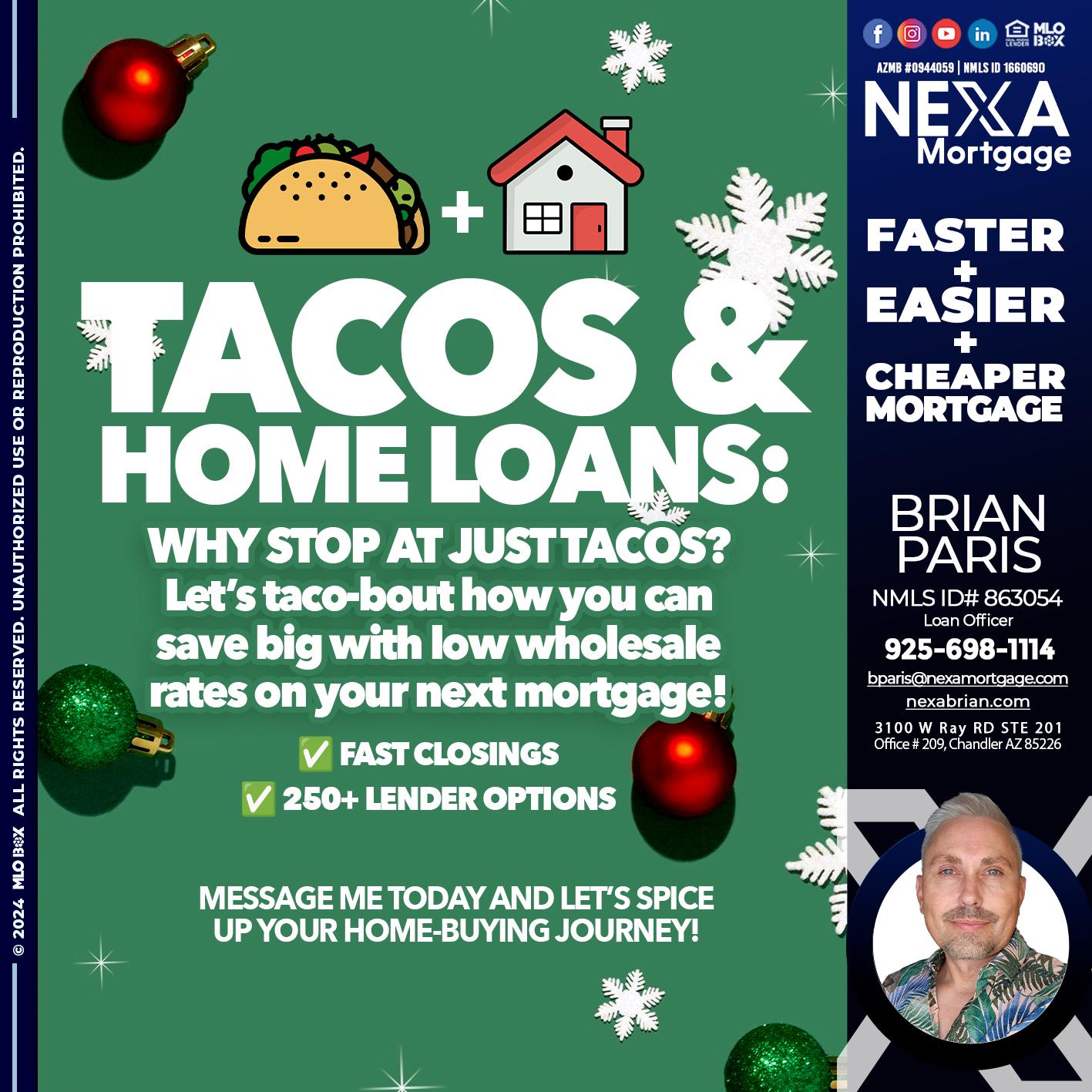 TACOS AND HOME LOANS - Brian Paris -Loan Officer