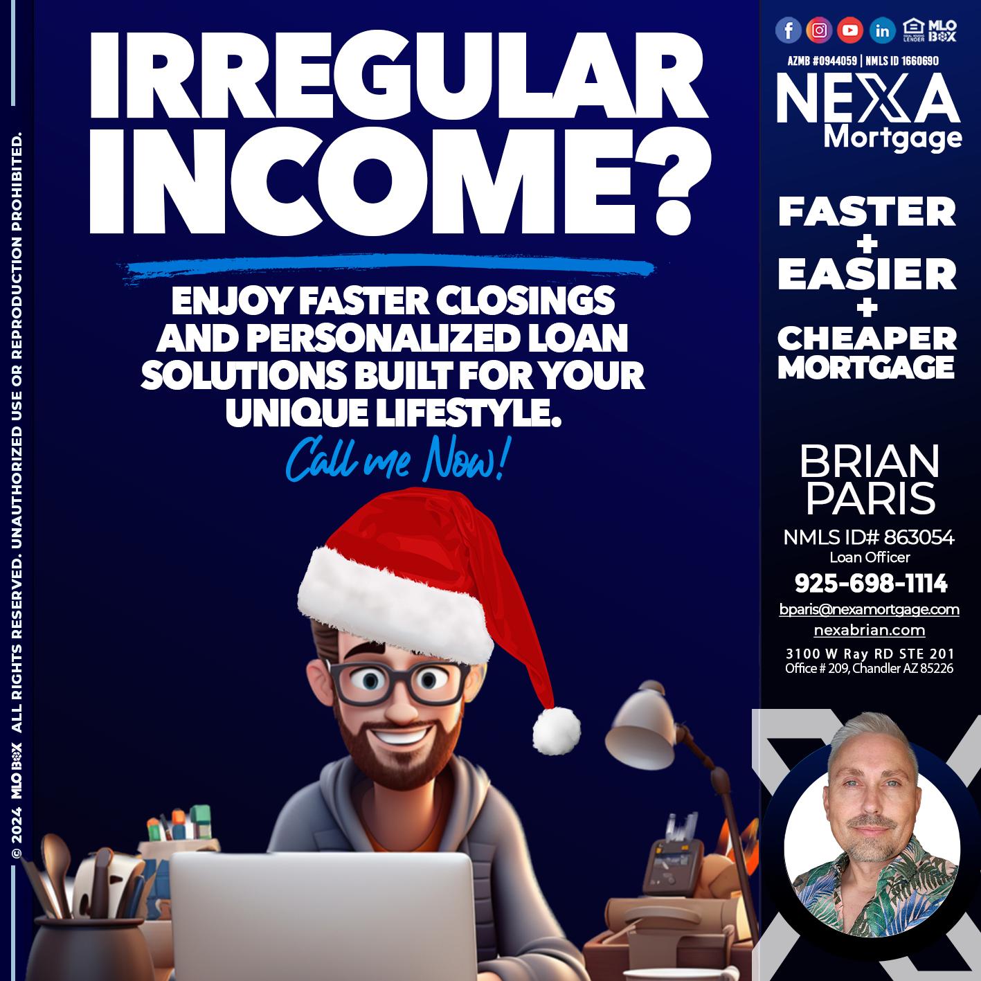 IRREGULAR INCOME? - Brian Paris -Loan Officer