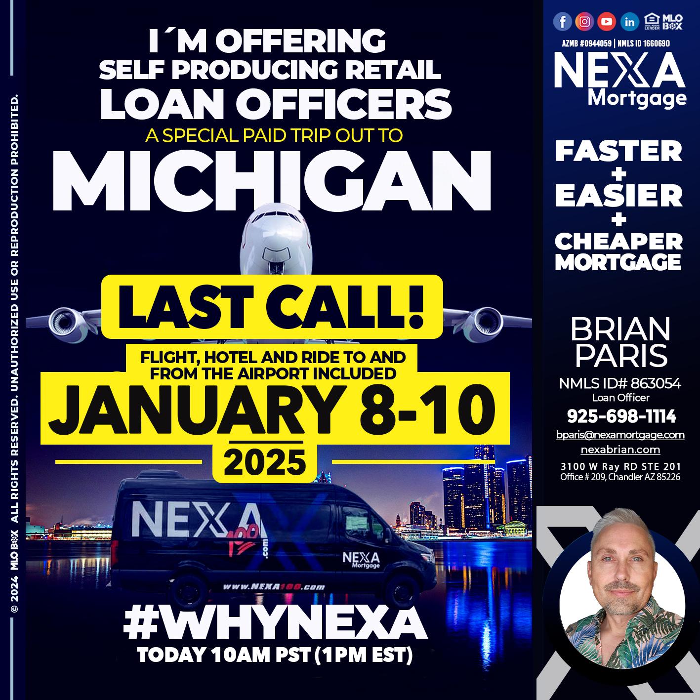 MICHIGAN TRIP LAST CALL - Brian Paris -Loan Officer