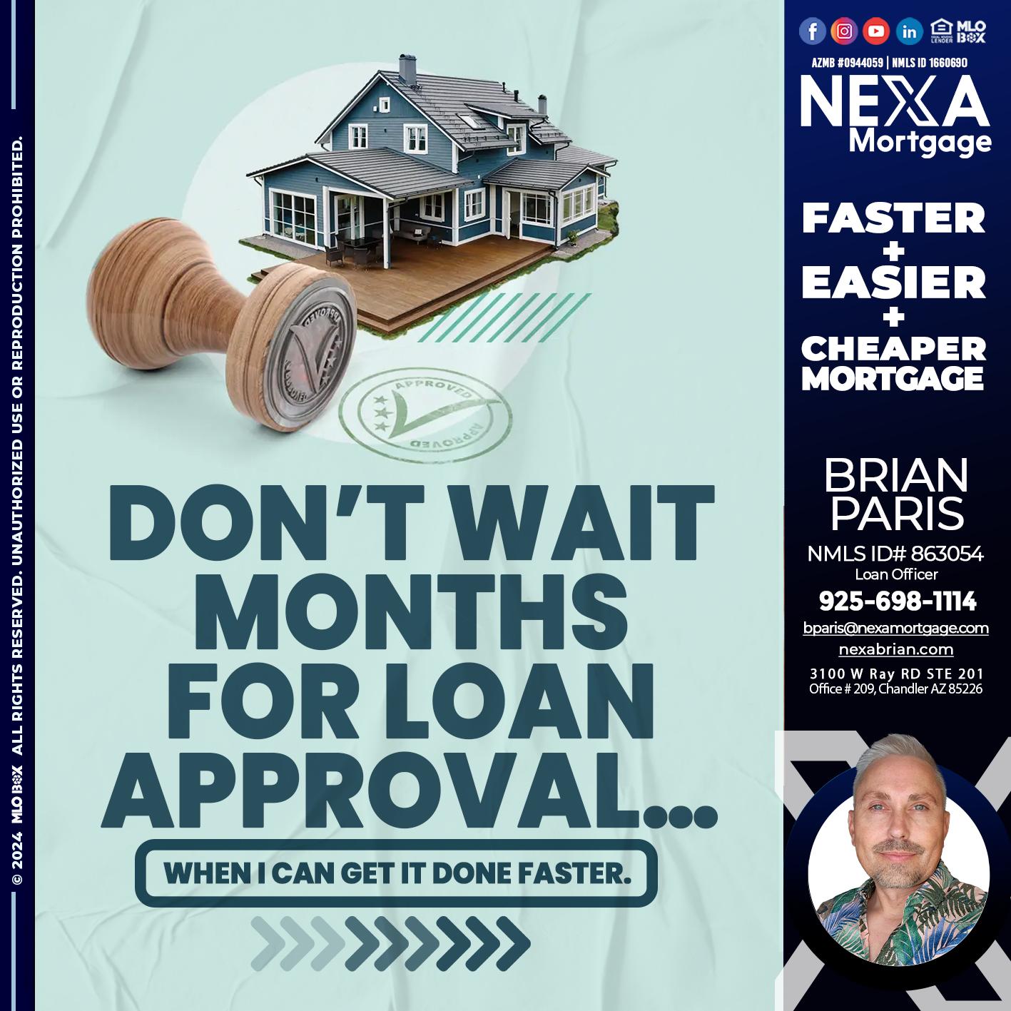 DONT WAIT - Brian Paris -Loan Officer