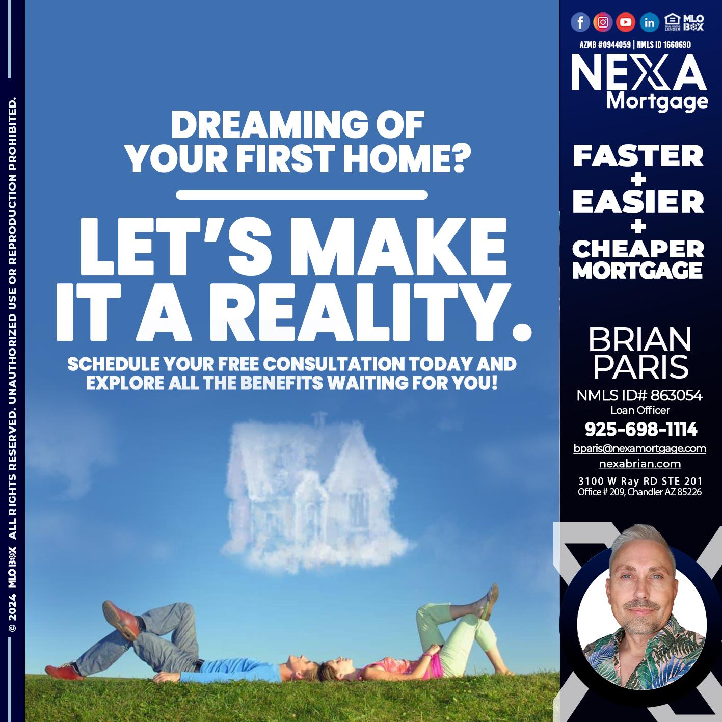 LETS MAKE IT REALITY - Brian Paris -Loan Officer