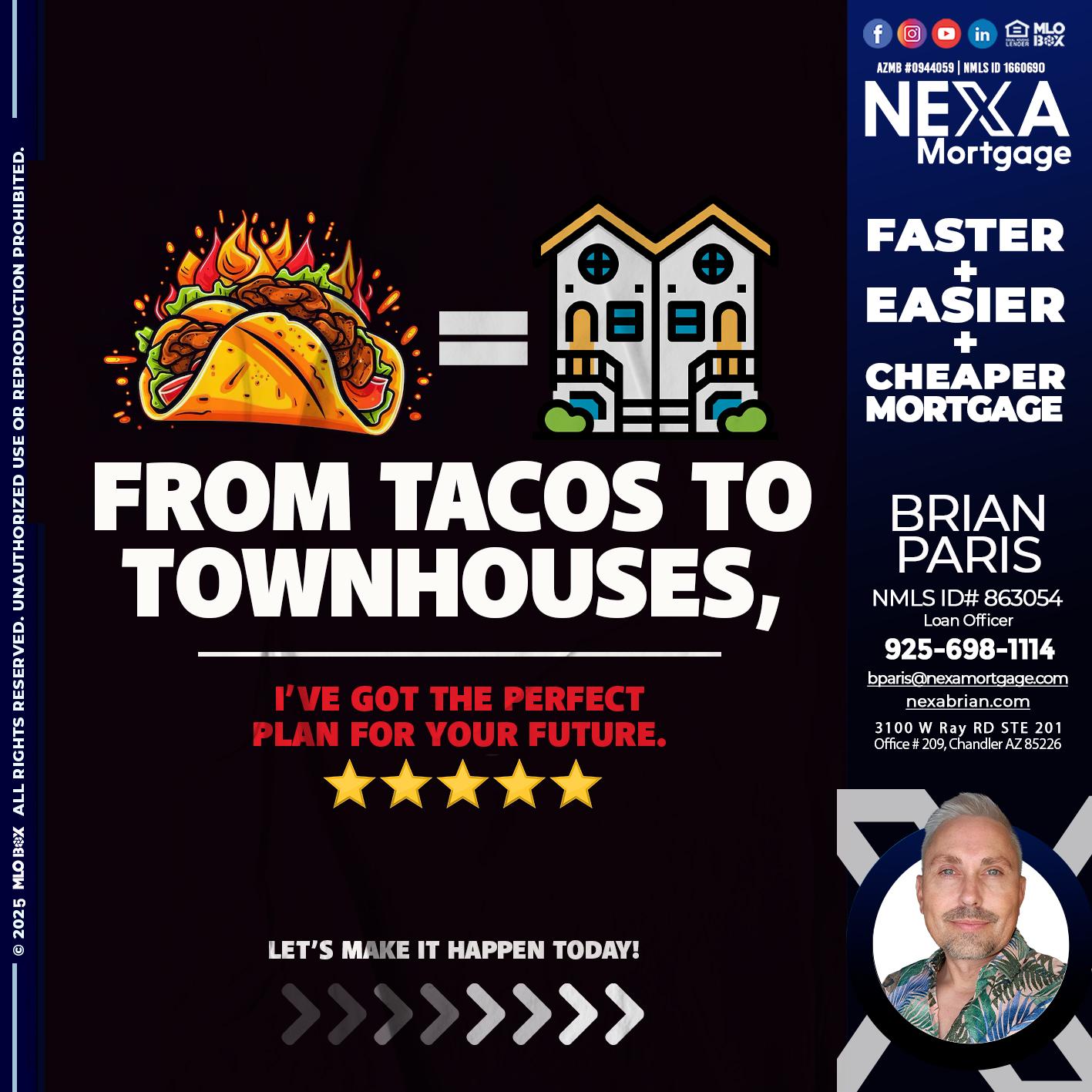 from tacos to - Brian Paris -Loan Officer