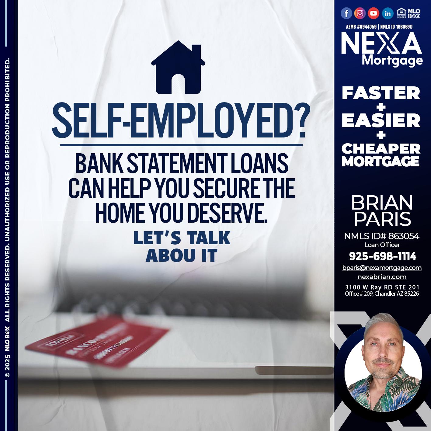 SELF EMPLOYED - Brian Paris -Loan Officer