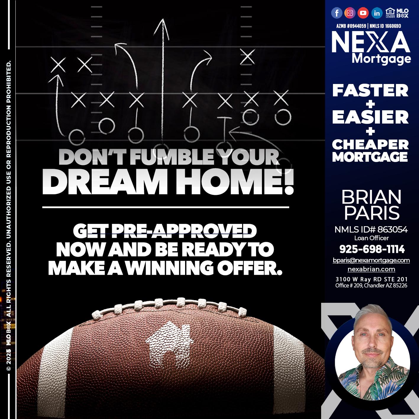 DONT FUMBLE - Brian Paris -Loan Officer