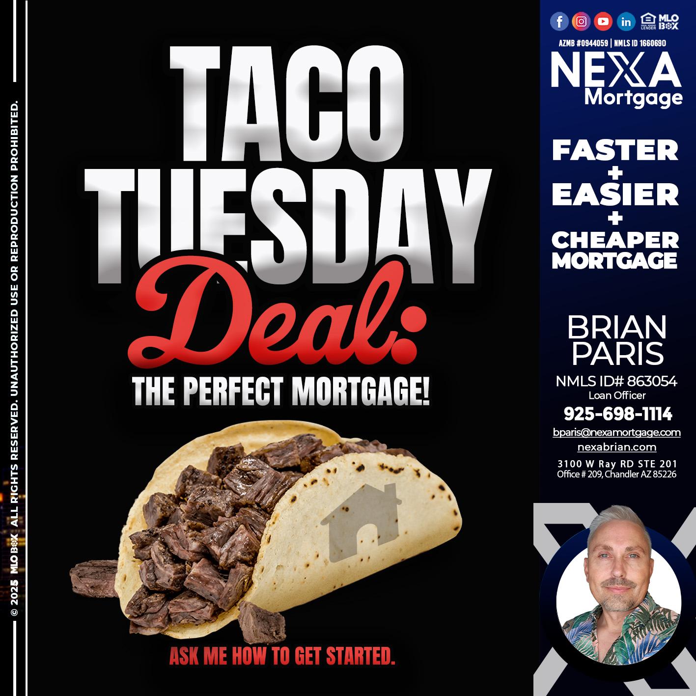 TACO TUESDAY DEAL - Brian Paris -Loan Officer