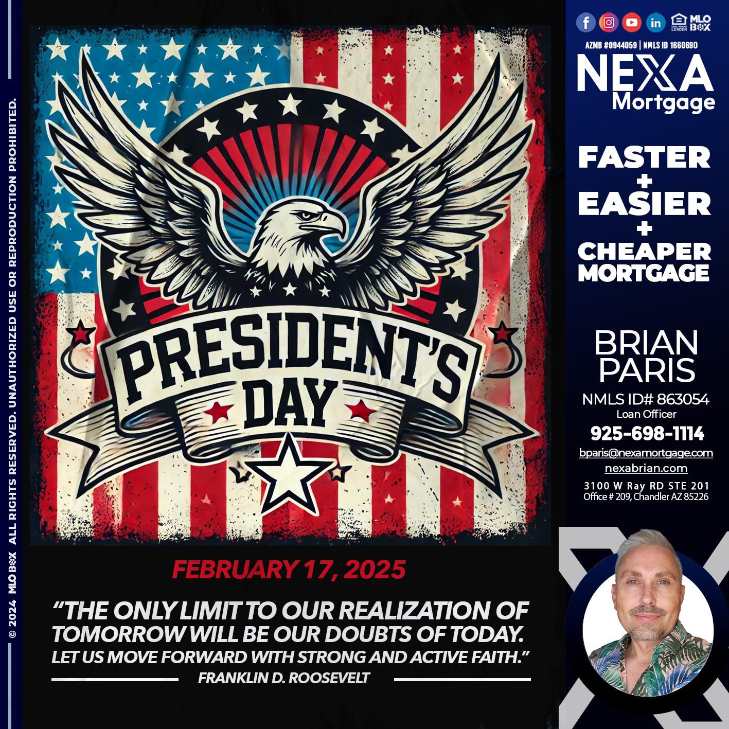 PRESIDENTS DAY - Brian Paris -Loan Officer