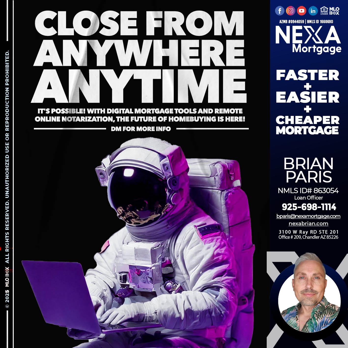 CLOSE FROM ANYWHERE - Brian Paris -Loan Officer