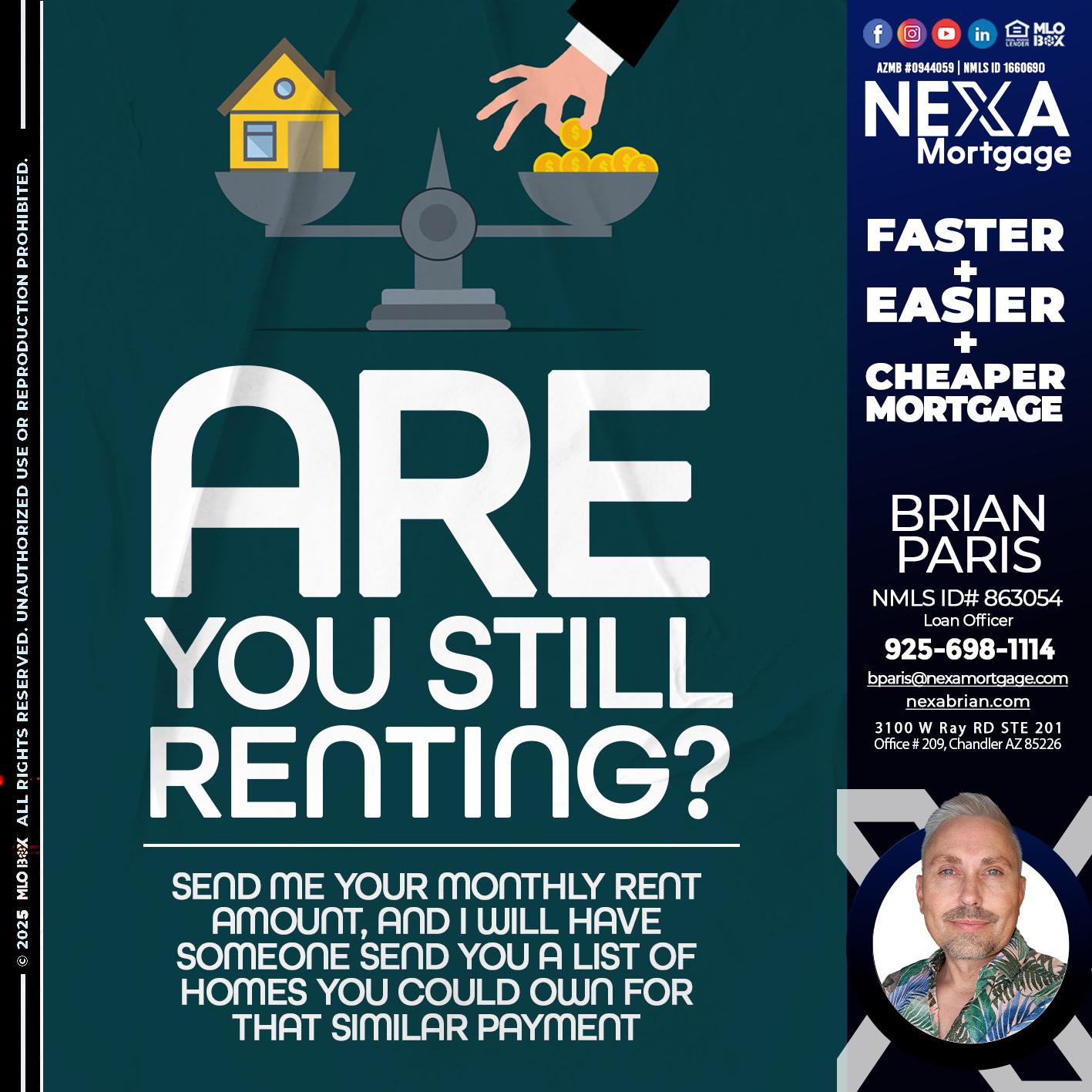 ARE YOU STILL RENTING? - Brian Paris -Loan Officer