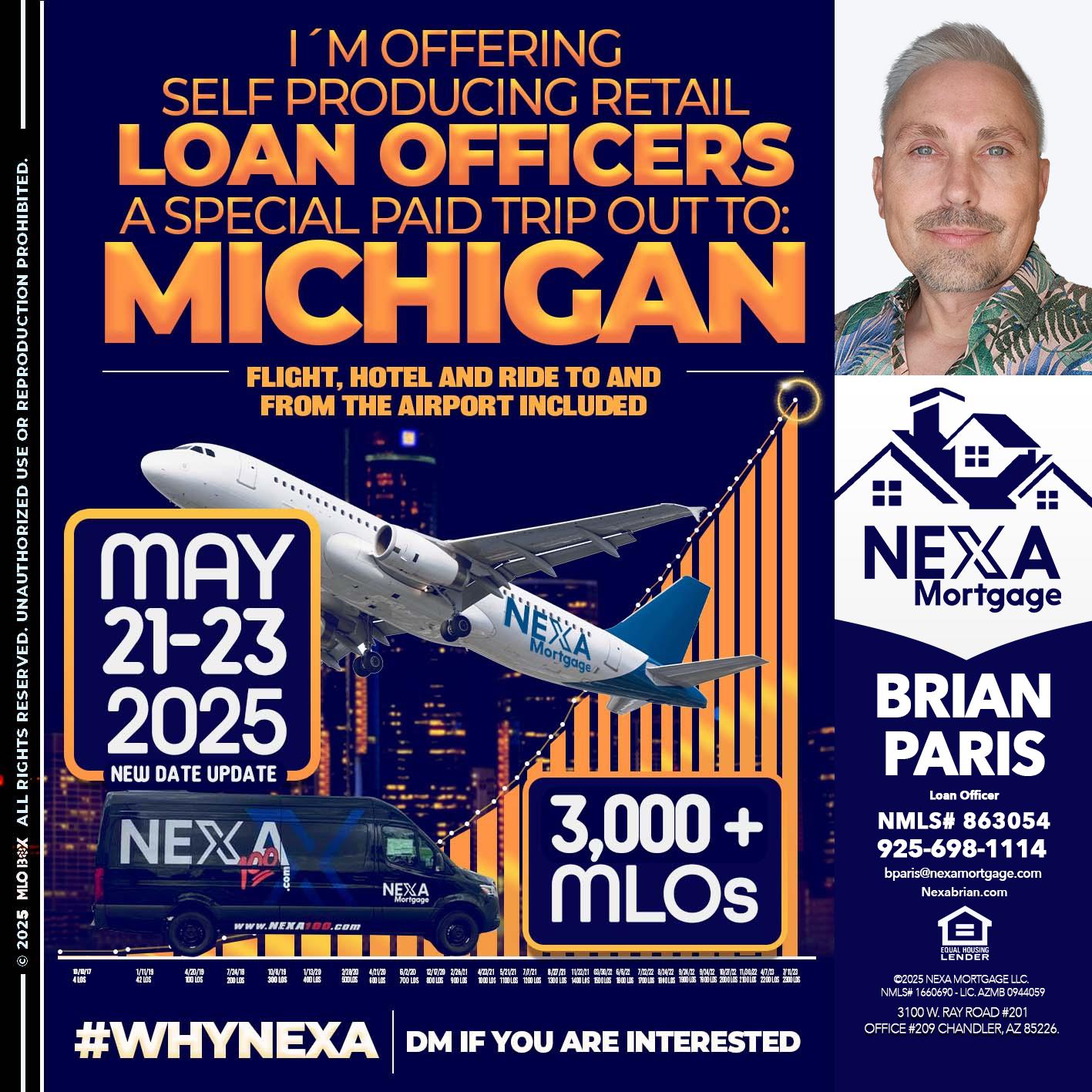 MICHIGAN TRIP (DATE UPDATE? - Brian Paris -Loan Officer