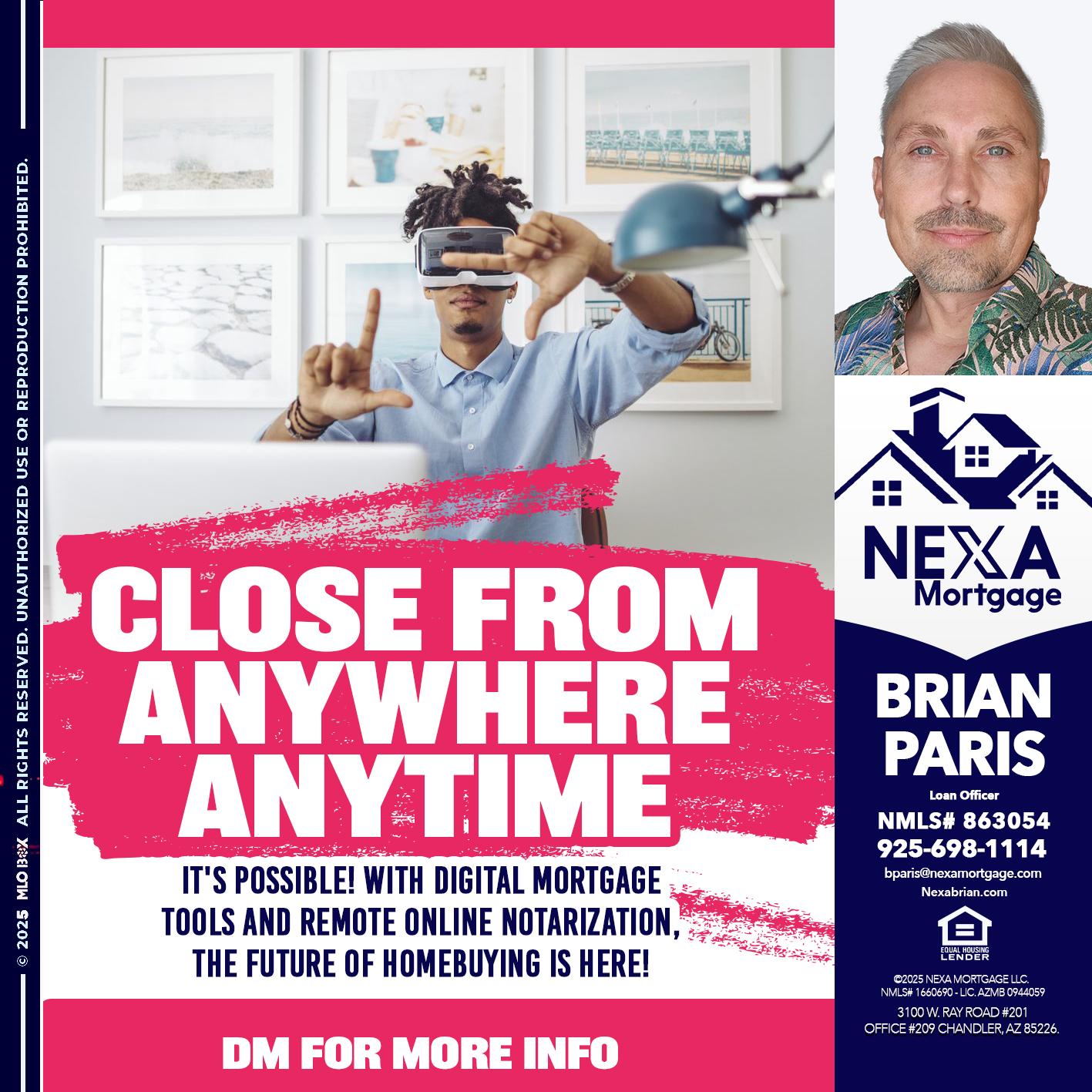 CLOSE FROM - Brian Paris -Loan Officer