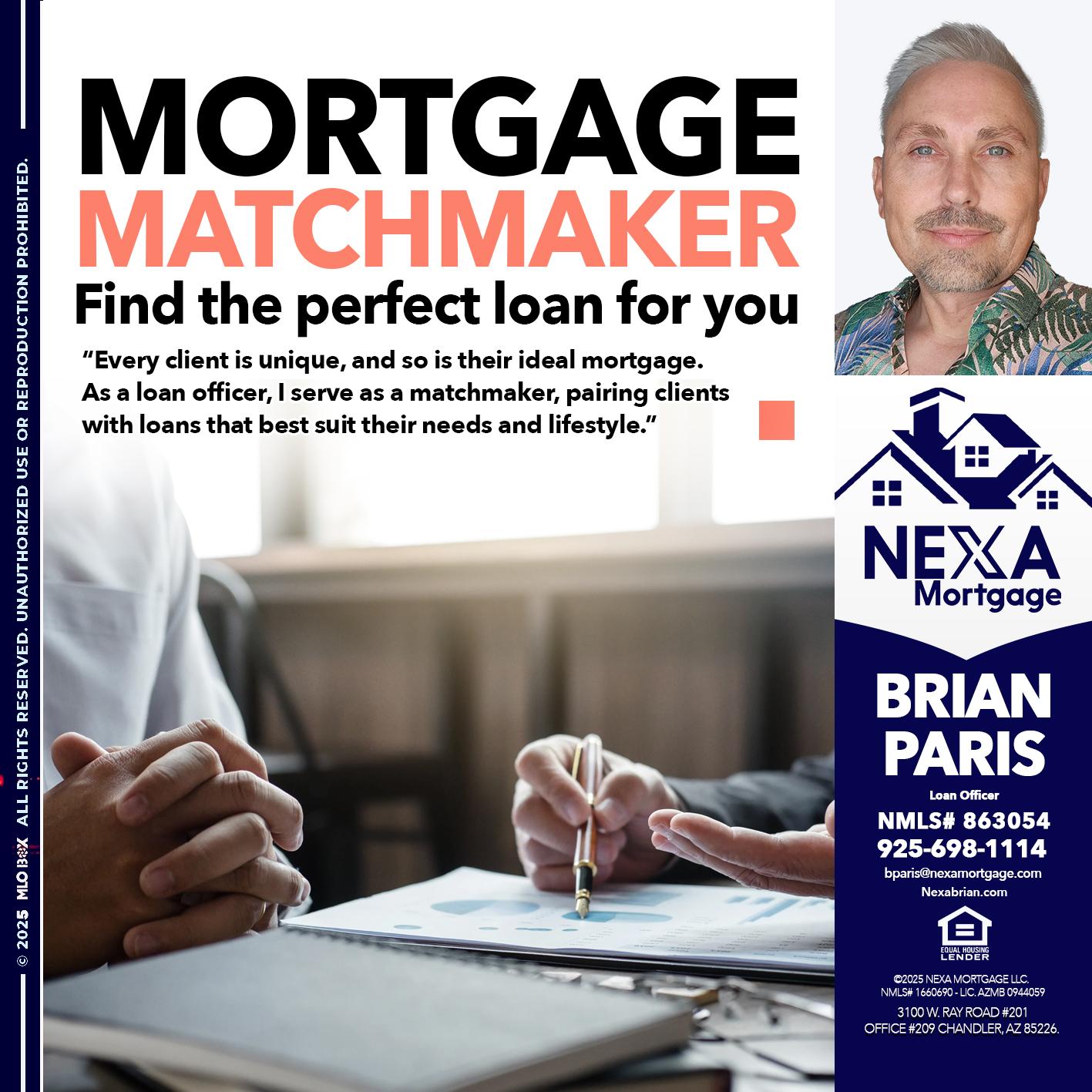 MORTGAGE MATCHMAKER - Brian Paris -Loan Officer