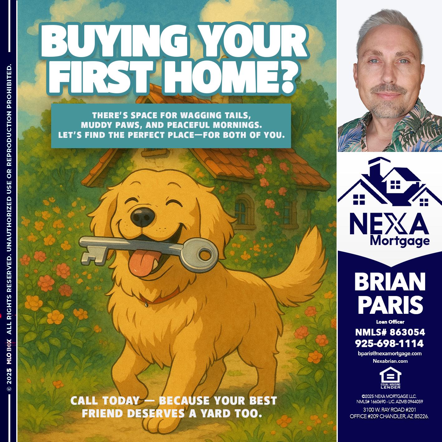 BUYING YOUR FIRST HOME? - Brian Paris -Loan Officer