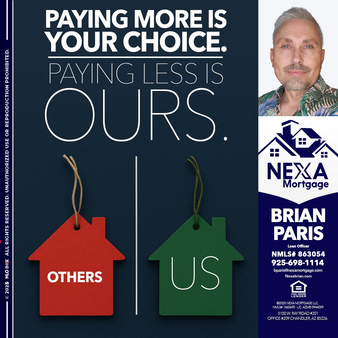 PAYING MORE IS - Brian Paris -Loan Officer