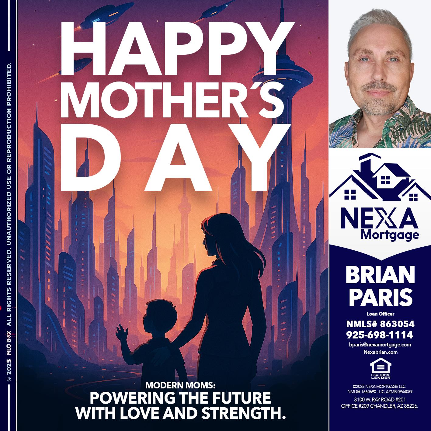 HAPPY MOTHERS DAY - Brian Paris -Loan Officer