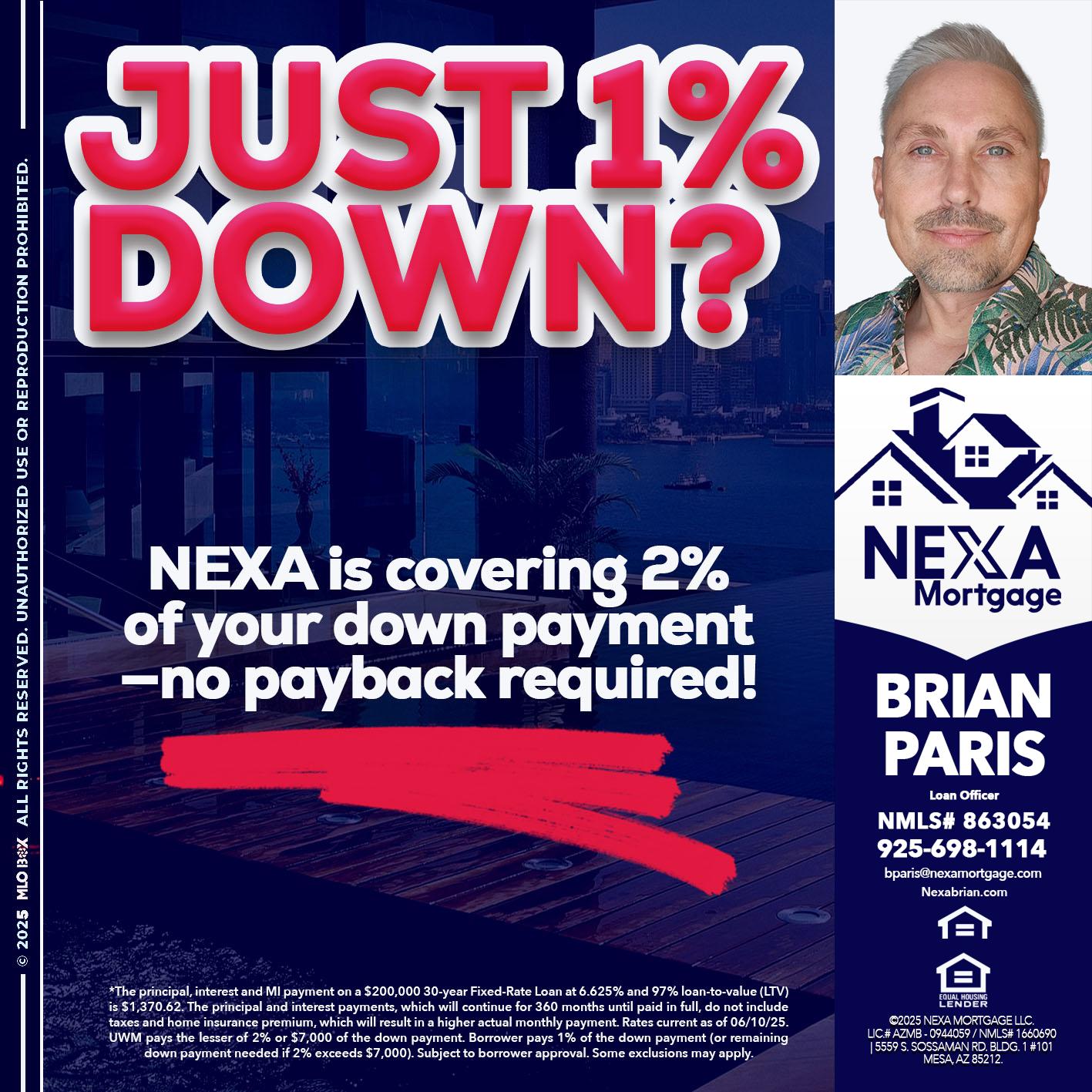 JUST 1% DOWN - Brian Paris -Loan Officer