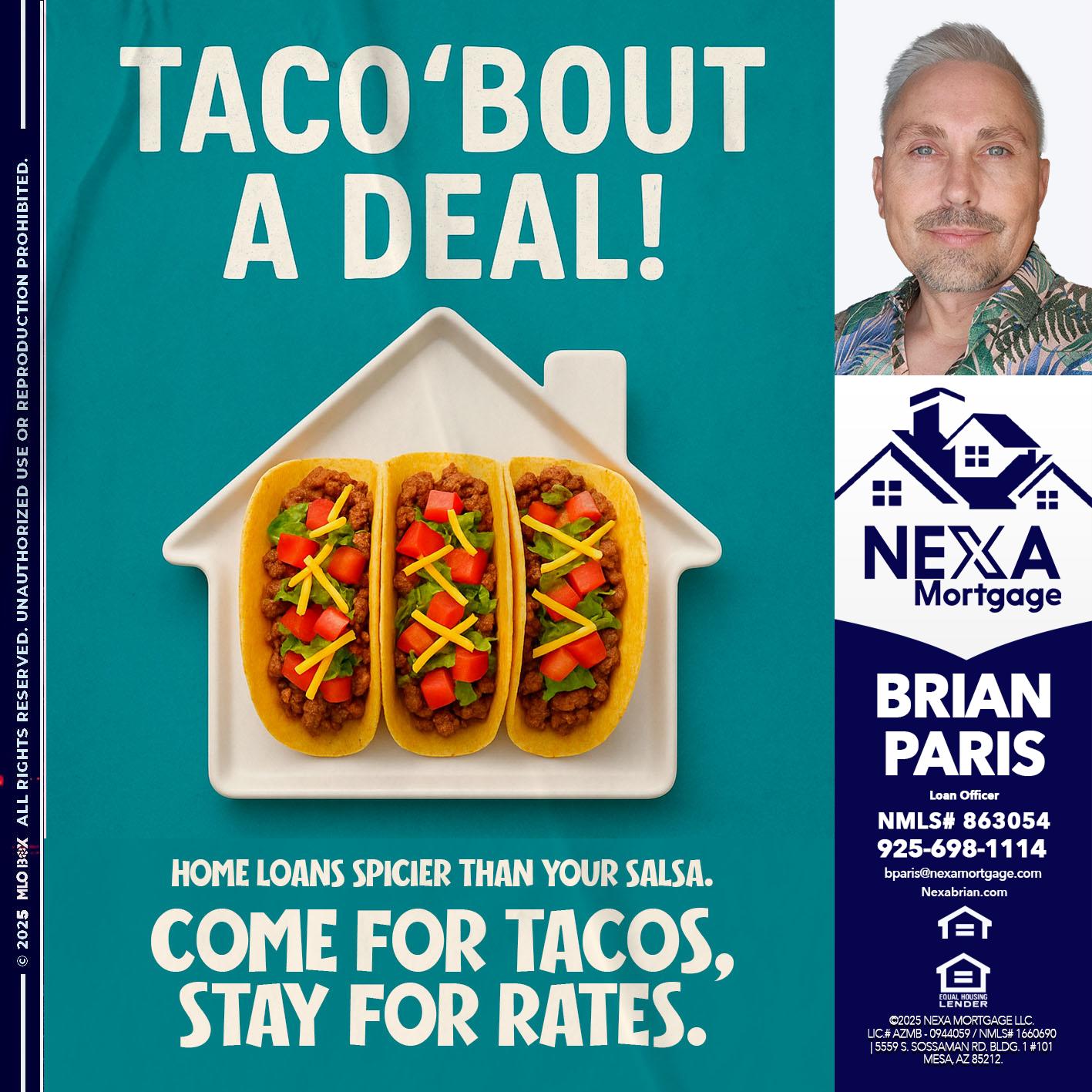 TACO BOUT A DEAL - Brian Paris -Loan Officer