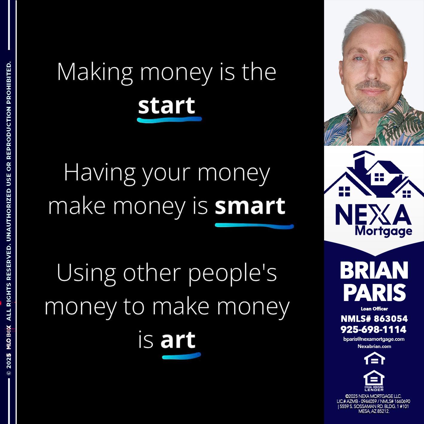 MAKING MONEY IS - Brian Paris -Loan Officer