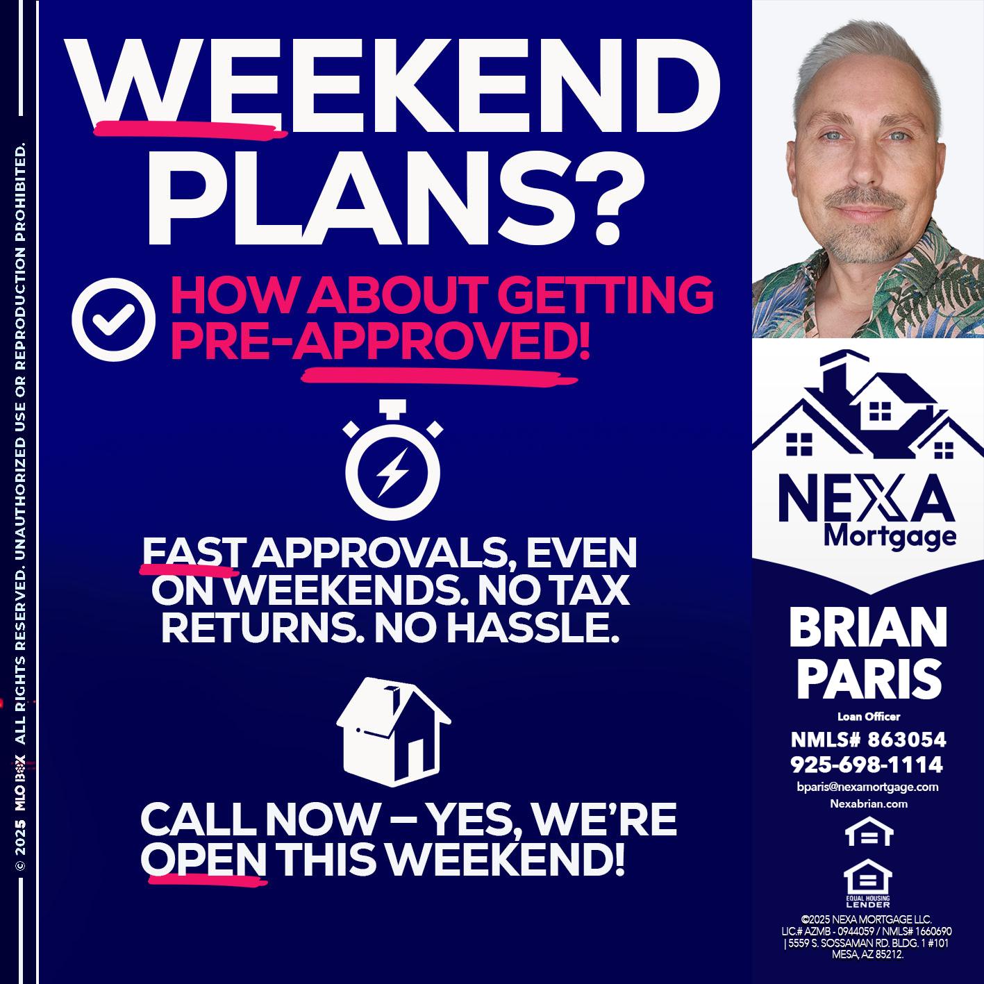WEEKEND PLANS? - Brian Paris -Loan Officer