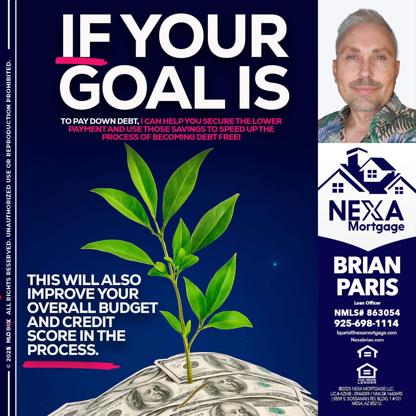 if your goal is - Brian Paris -Loan Officer