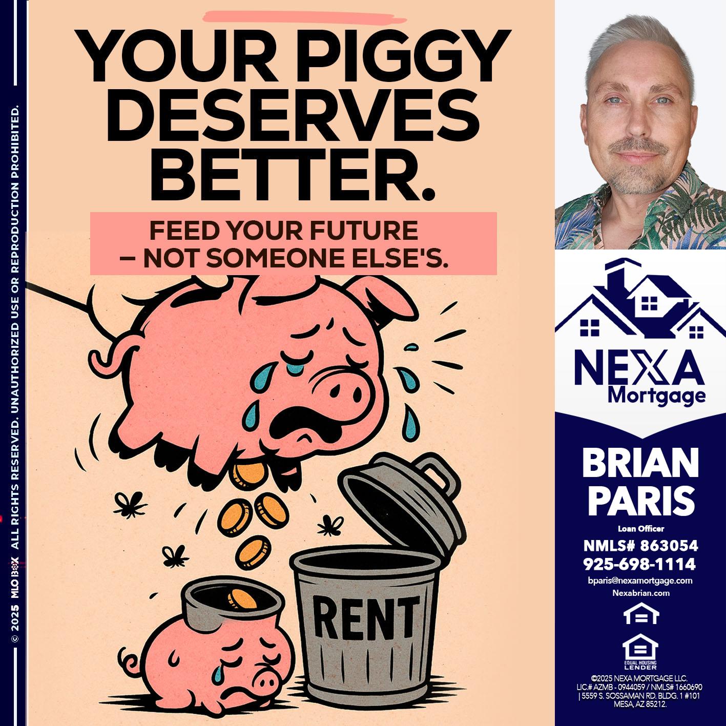YOUR PIGGY - Brian Paris -Loan Officer