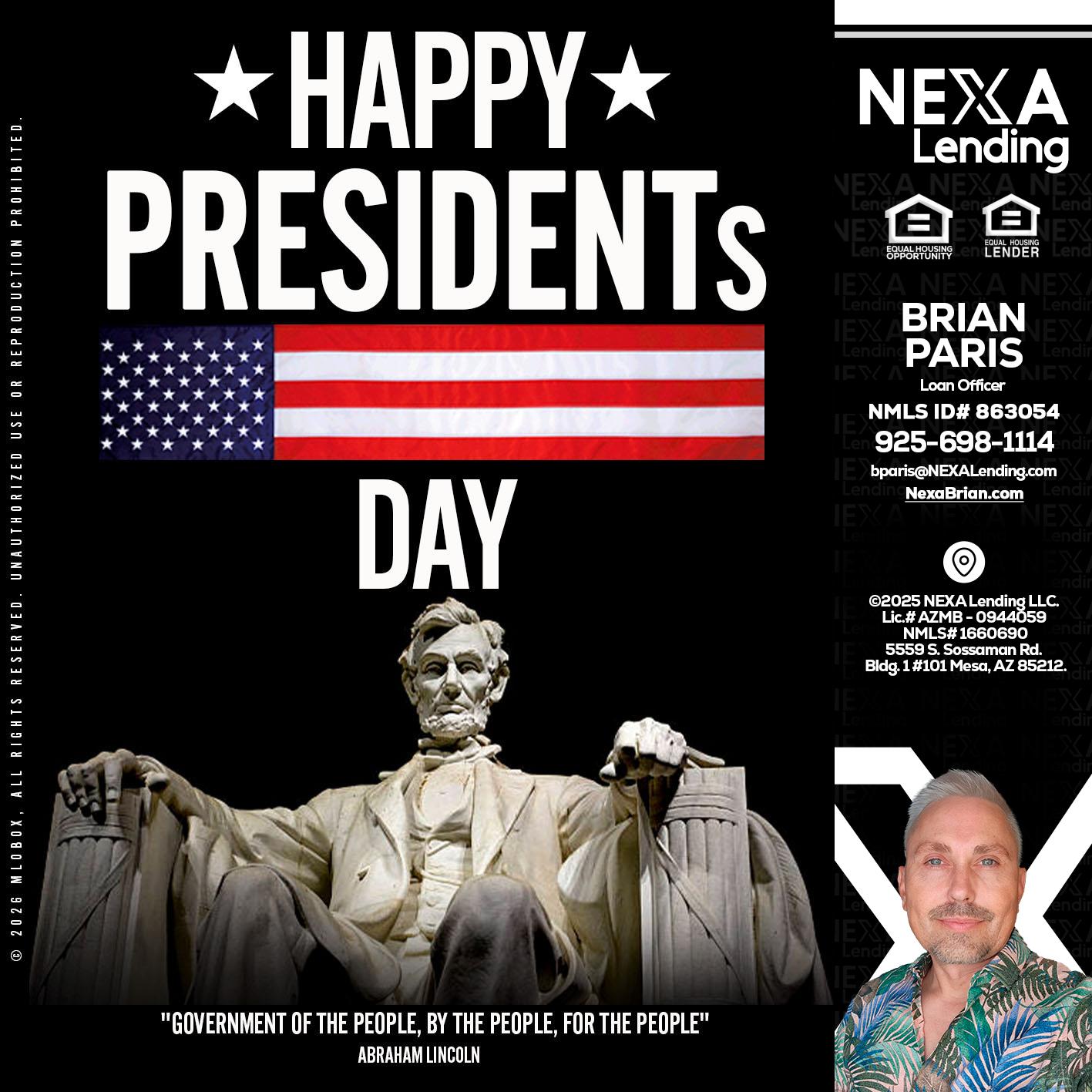 happy presidents day - Brian Paris -Loan Officer