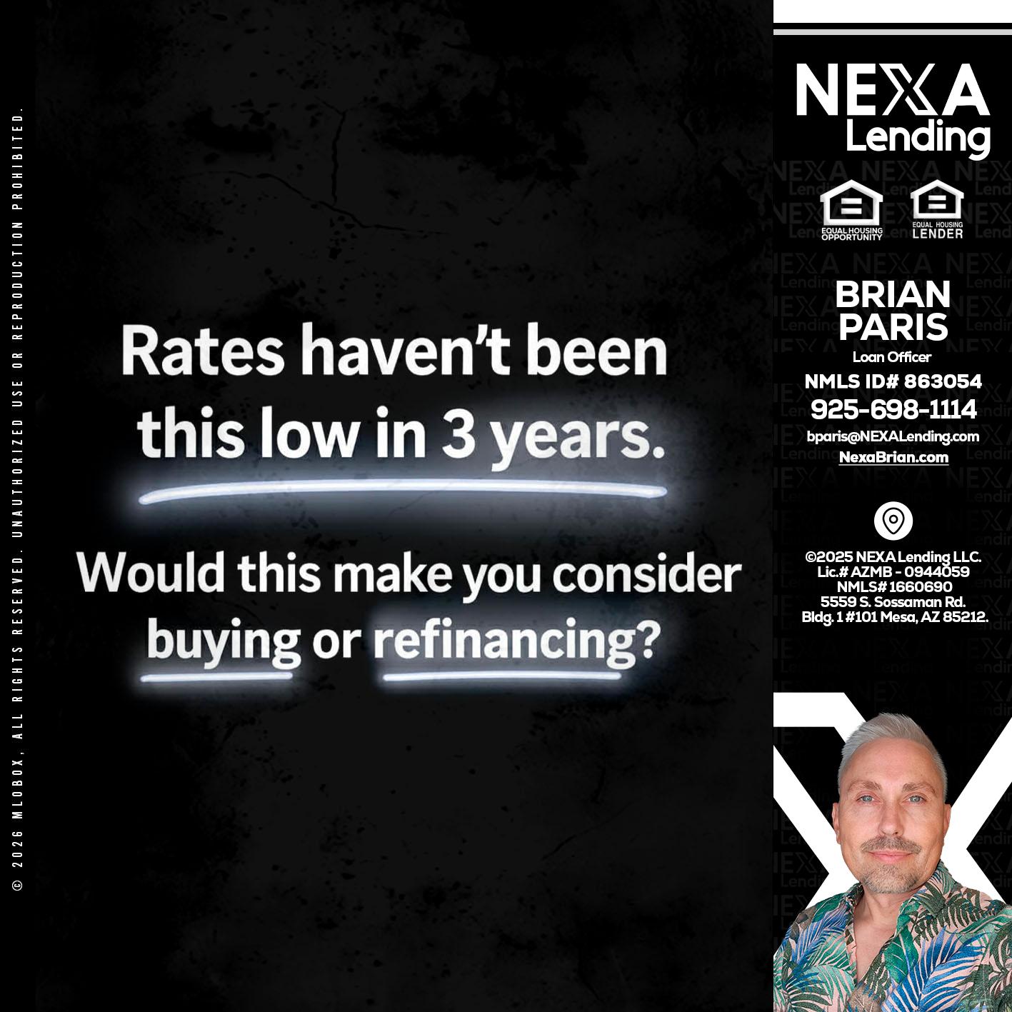 RATES HAVEN'T - Brian Paris -Loan Officer