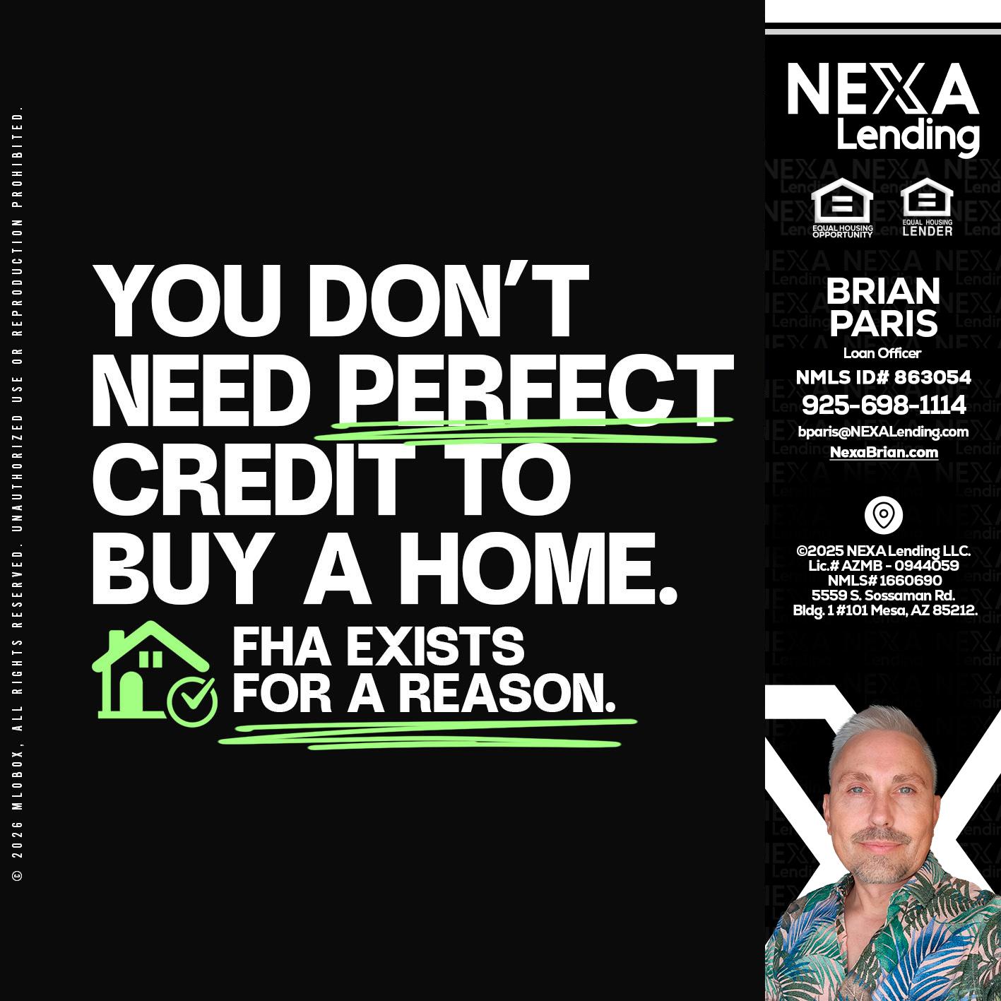 you don't need - Brian Paris -Loan Officer