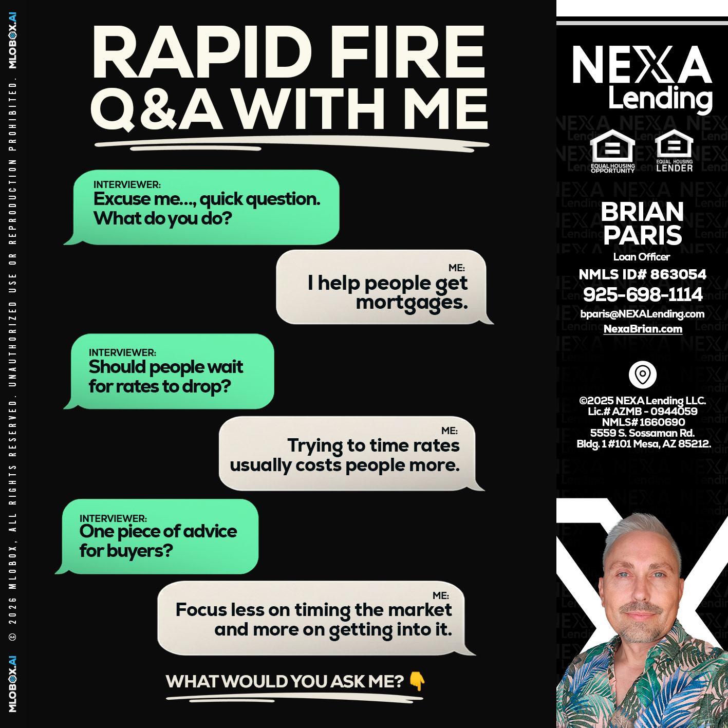 rapid fire - Brian Paris -Loan Officer