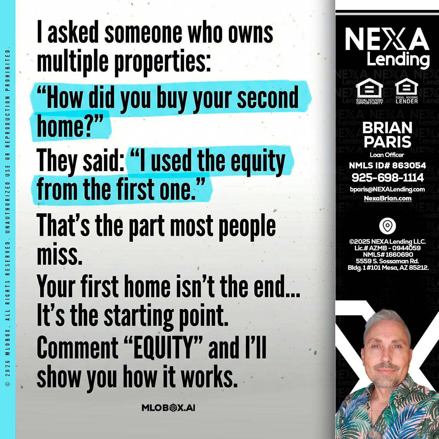 I asked someone - Brian Paris -Loan Officer