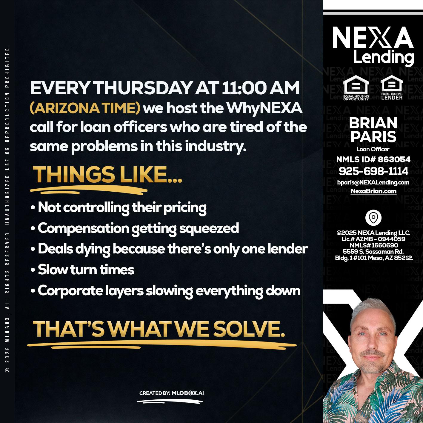 every Thursday - Brian Paris -Loan Officer