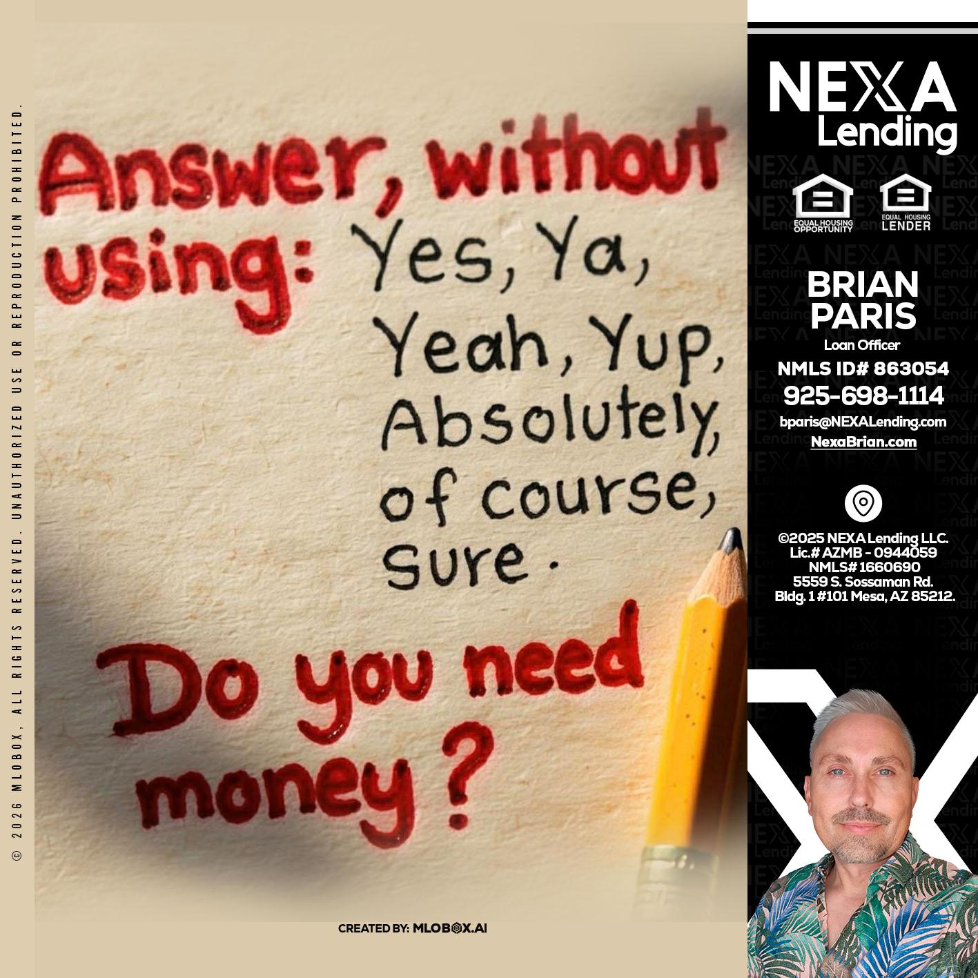 answer without - Brian Paris -Loan Officer